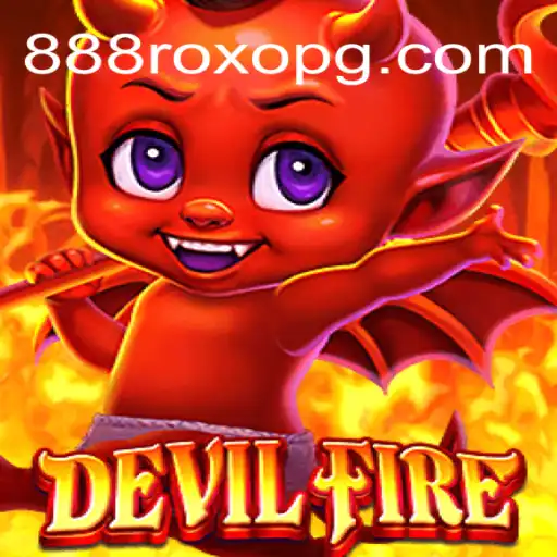 Explorando o Mundo de DevilFire: O Jogo que Conquista Multidões com 888roxo