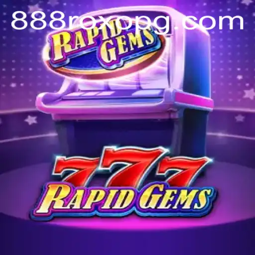Descubra o Fascinante Mundo de RapidGems777: Regras e Estratégias do Jogo